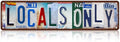 Vintage Locals Only Wall Decor Street Signs Home Bar Coffee Metal Tin Signs 16 x 4 Inches